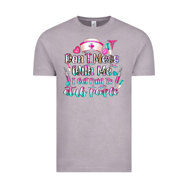 Don't Mess With Me I Get Paid To Stab People Vintage Tee by CowhideDigitalArt | Teevron