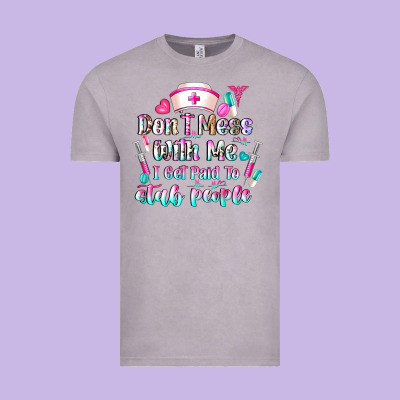 Don't Mess With Me I Get Paid To Stab People Vintage Tee Designed By Cowhidedigitalart