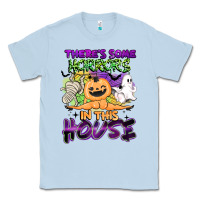 Dusty Blue theres some horrors in this house Classic Tee - BarkalooDesign