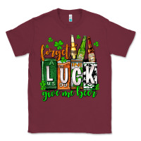 Burgundy St. Patrick's Forget luck give me beer Classic Tee - OliviaCreatesArt