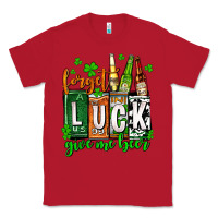 Red St. Patrick's Forget luck give me beer Classic Tee - OliviaCreatesArt