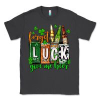 Smoke St. Patrick's Forget luck give me beer Classic Tee - OliviaCreatesArt