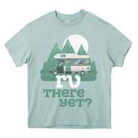 Arona funny camping tee there yet camper rv car Heavy Core Tee - baoMotion