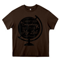Chocolate Brown i haven't been everywhere but it's on my list travel t shirt Heavy Core Tee - baoMotion