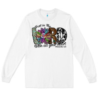White trust in the lord with all your heart Long Sleeve Tee - SublimationCraftShop