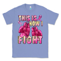 Colony Blue This is how i fight Classic Tee - FaDigitalArtStudio