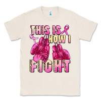 Natural This is how i fight Classic Tee - FaDigitalArtStudio