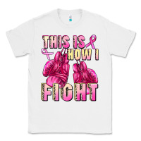 White This is how i fight Classic Tee - FaDigitalArtStudio