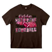 Chocolate Brown in october we wear pink and watch football Heavy Core Tee - FaDigitalArtStudio