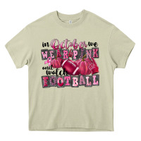 In October We Wear Pink And Watch Football Heavy Core Tee | Teevron