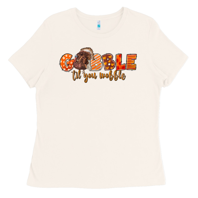 Fall Gobble Gobble Til You Wobble Ladies Tee by LillyAllenDesigns | Teevron
