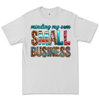 Dove Grey Minding My Own Small Business Premium Tee - BundleAndBundleShop