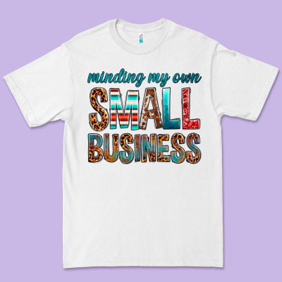 Minding My Own Small Business Premium Tee Designed By Bundleandbundleshop
