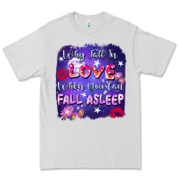 Why Fall İn Love When You Can Fall Asleep Premium Tee | Teevron