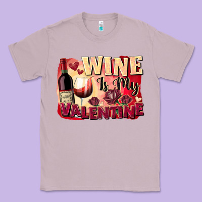 Wine Is My Valentine's Day Classic Tee Designed By Fadigitalartstudio
