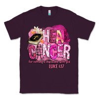 Plum heal cancer for nothing is impossible with god Classic Tee - BarkalooDesign