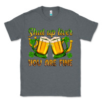 Charcoal Heather St. Patrick’s Day shut up liver you are fine Classic Tee - OliviaCreatesArt