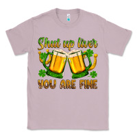 Lilac St. Patrick’s Day shut up liver you are fine Classic Tee - OliviaCreatesArt