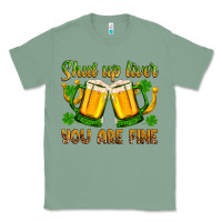 Sage St. Patrick’s Day shut up liver you are fine Classic Tee - OliviaCreatesArt