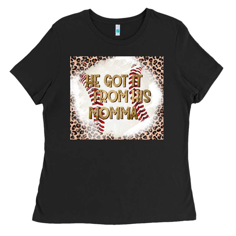 He Got It From His Momma Ladies Tee by CowhideDigitalArt | Teevron