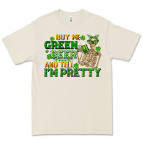 Bone buy me green beer and tell me i'm pretty Premium Tee - FaDigitalArtStudio