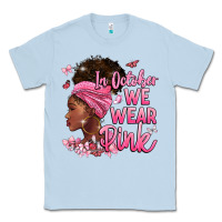 Dusty Blue in october we wear pink Classic Tee - BarkalooDesign