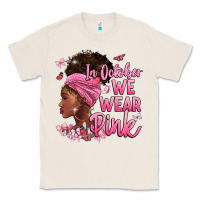 Natural in october we wear pink Classic Tee - BarkalooDesign