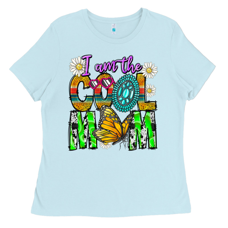 I'm The Cool Mom Ladies Tee by CowhideDigitalArt | Teevron