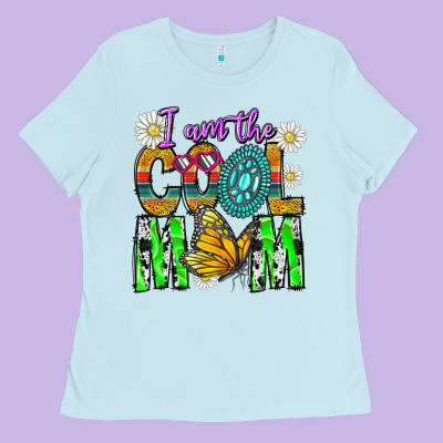 I'm The Cool Mom Ladies Tee Designed By Cowhidedigitalart