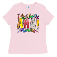 Bubblegum Pink IDiot Of The Aha Moments Ladies Tee - CowhideDigitalArt