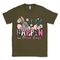 Army Green Easter Day A lot can happen in three days Classic Tee - OliviaCreatesArt