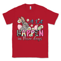 Red Easter Day A lot can happen in three days Classic Tee - OliviaCreatesArt