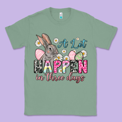 Easter Day A Lot Can Happen In Three Days Classic Tee Designed By Oliviacreatesart