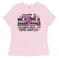Bubblegum Pink Just a Mama Out Here Trying Not To Raise Assholes Ladies Tee - CowhideDigitalArt