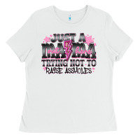 White Just a Mama Out Here Trying Not To Raise Assholes Ladies Tee - CowhideDigitalArt