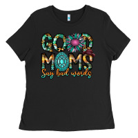 Black Good Moms Say Bad Words Ladies Tee - CowhideDigitalArt