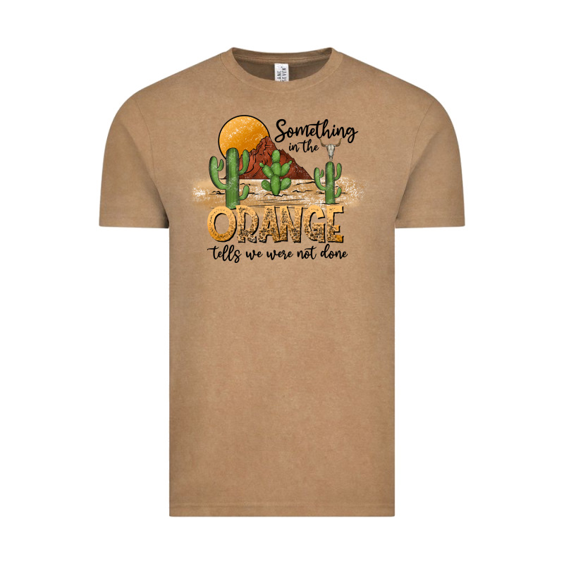 Something In The Orange Tells We Were Not Done Vintage Tee by CowhideDigitalArt | Teevron