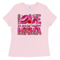 Bubblegum Pink Love is Being Called Mama Ladies Tee - CowhideDigitalArt