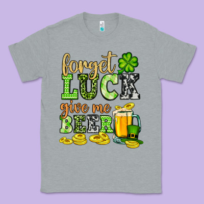 St. Patrick's Forget Luck Give Me Beer Classic Tee Designed By Oliviacreatesart