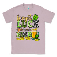 Lilac St. Patrick's Forget luck give me beer Classic Tee - OliviaCreatesArt