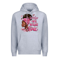Heather Grey in october we wear pink Premium Hoodie - BarkalooDesign