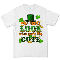 White who needs luck when you're this cute Premium Tee - FaDigitalArtStudio