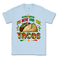 Dusty Blue I'm here for the tacos Classic Tee - FaDigitalArtStudio