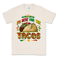 Natural I'm here for the tacos Classic Tee - FaDigitalArtStudio