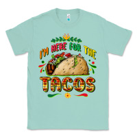 Seafoam I'm here for the tacos Classic Tee - FaDigitalArtStudio