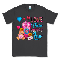 Smoke Love More Worry Less Valentines Day Cold Drink Classic Tee - FaDigitalArtStudio