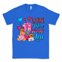 True Royal Love More Worry Less Valentines Day Cold Drink Classic Tee - FaDigitalArtStudio