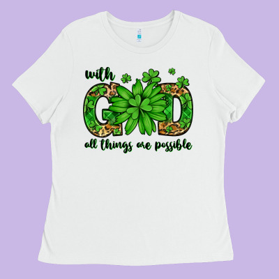 With God All Things Are Possible St. Patrick's Day Ladies Tee Designed By Lillyallendesigns