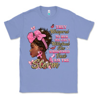 Colony Blue they whispered to hear you cant withstand the stor Classic Tee - BarkalooDesign