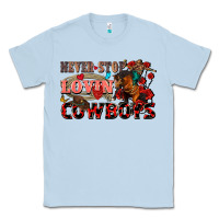 Dusty Blue Never stop lovin cowboys Classic Tee - FaDigitalArtStudio